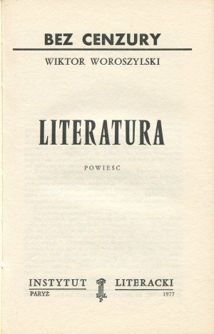 WOROSZYLSKI Wiktor - Literatura. Powieść [wydanie pierwsze Paryż 1977]