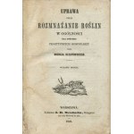 OCZAPOWSKI Michal - Rural Farming. Volume IV. Uprawa czyli rozmnanianie roślin w ogólności dla pożytku praktycznych gospodarzy [1848].