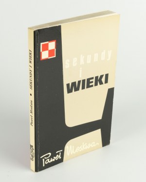 MOSKWA Paweł - Sekundy i wieki [wydanie pierwsze Londyn 1972] [AUTOGRAF I DEDYKACJA]
