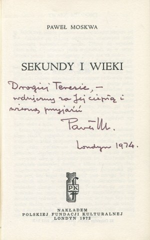 MOSKWA Paweł - Sekundy i wieki [wydanie pierwsze Londyn 1972] [AUTOGRAF I DEDYKACJA]