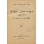 NOWAK Stanisław Walery - Wpływ chiroterapii (kręgarstwa) na organizm człowieka [1929]