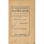 NORWID Cyprian - Über Juliusz Słowacki in sechs öffentlichen Sitzungen (mit Hinzufügung einer Sezierung von Balladyna) [1909].
