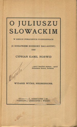NORWID Cyprian - O Juliuszu Słowackim w sześciu publicznych posiedzeniach (z dodatkiem rozbioru 