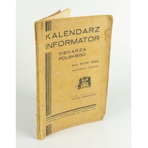 ZABĘSKI Artur [Hrsg.] - Kalendarz informator piekarza polskiego na rok 1933