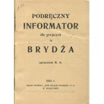 N. W. - Podręczny informator dla grających w brydża [1934] [AUTOGRAF I DEDYKACJA]