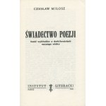 MIŁOSZ Czesław - Świadectwo poezji. Sześć wykładów o dotkliwościach naszego wieku [wydanie pierwsze Paryż 1983]