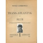 GOMBROWICZ Witold - Trans-Atlantyk. Ślub [wydanie pierwsze Paryż 1953]