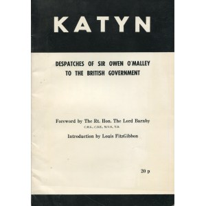 Katyn. Despatches of sir Owen O'Malley to the British Government [wydanie pierwsze Londyn 1972]