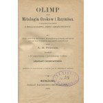 PETISCUS A. H. - Olimp, czyli Mitologia Greków i Rzymian, z dodaniem wiadomości o bogach Egiptu, Indii i Krain Północy [1875] [oprawa wydawnicza]