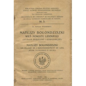 STANIEWICZ Witold - Matujzy Bolondziszki, a village of Lida district. A social and economic study [Vilna 1923].