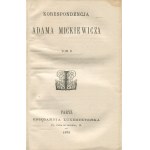 MICKIEWICZ Adam - Korespondencja [Satz von 2 Bänden] [zweite Ausgabe Paris 1871-1872].