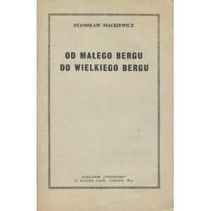 CAT-MACKIEWICZ Stanisław - Od małego Bergu do wielkiego Bergu [Londyn ok. 1956]