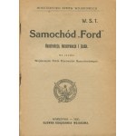 Samochód Ford. Konstrukcja, konserwacja i jazda. Do użytku Wojskowych Szkół Kierowców Samochodowych [1920]