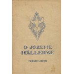 LIGOCKI Edward - On Jozef Haller. Life and deeds against the background of contemporary history [1923].
