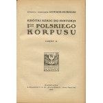 DOWBOR-MUŚNICKI Józef - Krótki szkic do historii 1. Polskiego Korpusu [1919].
