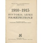GĄSIOROWSKI Wacław - 1910-1915. Historia Armii Polskiej we Francji [1931]