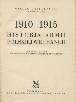 GĄSIOROWSKI Wacław - 1910-1915: History of the Polish Army in France [1931].