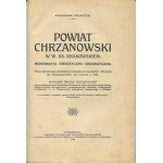 POLACZEK Stanisław - Powiat chrzanowski w W. Ks. Krakowskim. Eine historisch-geographische Monographie mit einer Karte des Kreises Chrzanów von Gustawicz [1914].