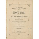KRASZEWSKI Józef Ignacy - Złote myśli [from works]. Collected by Stanislaw Wegner [1879].