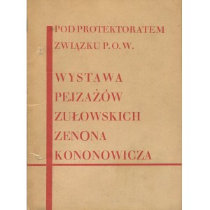 KONONOWICZ Zenon - Exhibition of Zulow landscapes. Catalog [1933].