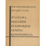 KONONOWICZ Zenon - Exhibition of Zulow landscapes. Catalog [1933].