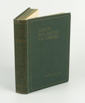 JANIK Michał - Dzieje Polaków na Syberii [1928] [oprawa wydawnicza sygn. Piotr Grzywa]