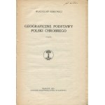 SEMKOWICZ Wladyslaw - Geograficzne podstawy Polski Chrobrego [1925] [gebunden von Aleksander Semkowicz].