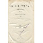 SZUJSKI Józef - Dzieje Polski podług ostatnich badań [komplet 4 tomów] [1862-1866]