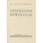 WAŃKOWICZ Melchior - Opierzona rewolucja [Erstausgabe 1934] [Umschlag von Mieczysław Berman].