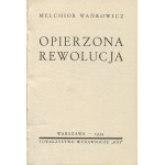 WAŃKOWICZ Melchior - Opierzona rewolucja [wydanie pierwsze 1934] [okł. Mieczysław Berman]
