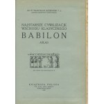 SZCZEPAŃSKI Władysław - Najstarsze cywilizacje w wschododu klasycznego. Babylon [1923].