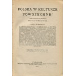 KONECZNY Felix [ed.] - Poland in universal culture [set of 2 volumes] [1918].