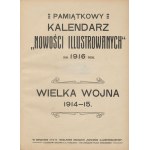 Dwa lata w boju II-ej Brygady Legionów Polskich 30.IX.1914 - 30.IX.1916 / Pamiątkowy Kalendarz Nowości Ilustrowanych na 1916 rok. Wielka Wojna 1914-15 [współoprawne dwa wydawnictwa]