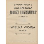 Two years in battle of the Second Brigade of the Polish Legions 30.IX.1914 - 30.IX.1916 / Commemorative Calendar of News Illustrated for 1916. Great War 1914-15 [co-bound two publications].