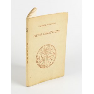WIERZYŃSKI Kazimierz - Pieśni fanatyczne [Erstausgabe 1929].