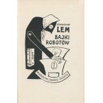 LEM Stanislaw - Bajki robotów [first edition 1964] [ill. Szymon Kobyliński].
