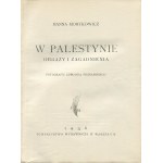 MORTKOWICZ Hanna - W Palestynie. Obrazy i zagadnienia [wydanie pierwsze 1936] [okł. Studio Levitt-Him, fot. Edward Poznański]