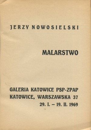 NOWOSIELSKI Jerzy - Malarstwo. Katalog wystawy [1969]