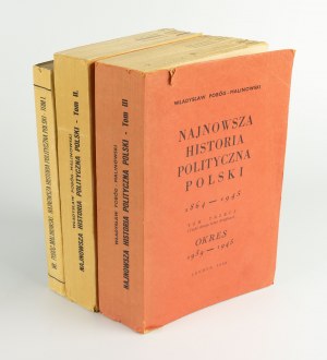 POBÓG-MALINOWSKI Władysław - Najnowsza historia polityczna Polski 1864-1945 [komplet 3 tomów] [wydanie pierwsze Paryż-Londyn 1953-1960]