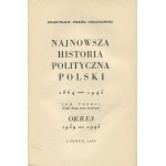 POBÓG-MALINOWSKI Władysław - Najnowsza historia polityczna Polski 1864-1945 [komplet 3 tomów] [wydanie pierwsze Paryż-Londyn 1953-1960]