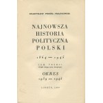 POBÓG-MALINOWSKI Władysław - Najnowsza historia polityczna Polski 1864-1945 [set of 3 volumes] [first edition Paris-London 1953-1960].