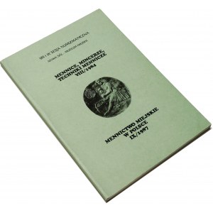 Mincovny, mincíři, mincovní techniky VIII/1984; městské mincovnictví v Polsku IX/1987