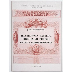 Moczydłowski Jan, Ilustrowany katalog obligacji Polski przed i porozbiorowej