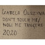 Izabela Olszyna (ur. 1984), Don't Touch Me, 2020