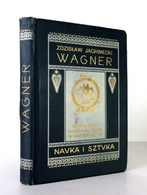 JACHIMECKI Z. - Ryszard Wagner. Lwów-Warszawa [1911]