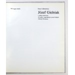 JAKIMOWICZ Irena - Józef Gielniak. 1 tablica kolorowa, 48 tablic i reprodukcji czarno-białych. Warszawa 1982. Arkady....