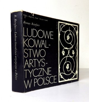 [POLSKIE RZEMIOSŁO] REINFUSS R. - Ludowe kowalstwo artystyczne w Polsce. 1983