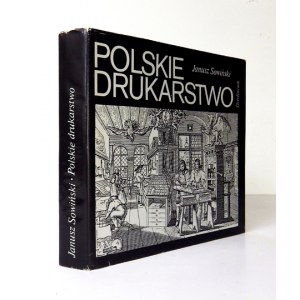 [POLSKIE RZEMIOSŁO] SOWIŃSKI Janusz- Polskie drukarstwo. 1988