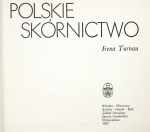 [POLSKIE RZEMIOSŁO] TURNAU Irena - Polskie skórnictwo. 1983