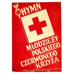FRIEMANN W[itold] - Hymn młodzieży Polskiego Czerwonego Krzyża. Kraków [1946]....